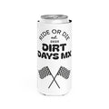 RIDE OR DIE slim koozie
